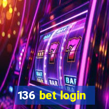 136 bet login