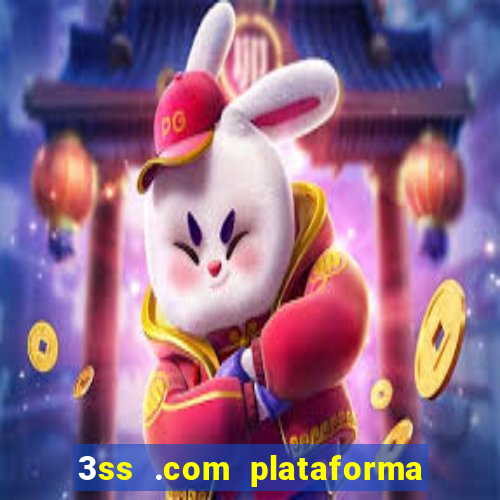 3ss .com plataforma de jogos