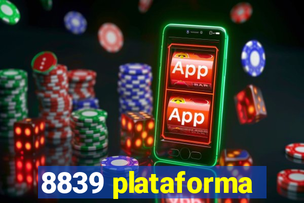 8839 plataforma