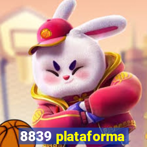 8839 plataforma