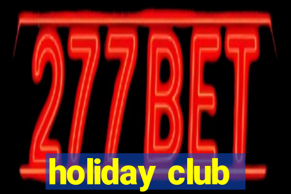 holiday club