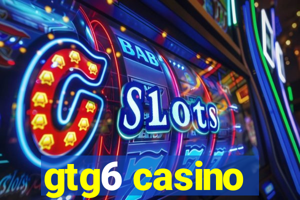 gtg6 casino