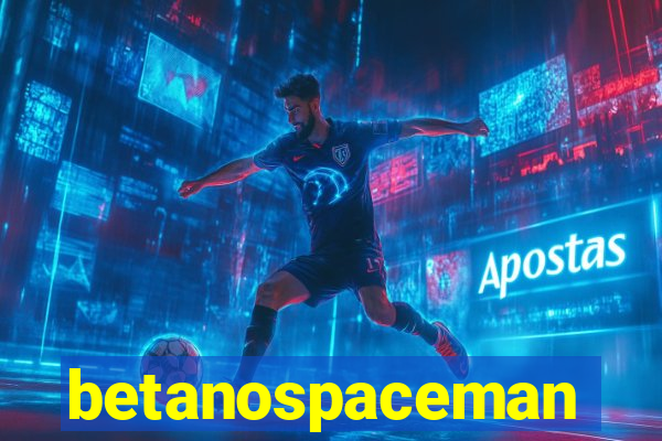 betanospaceman