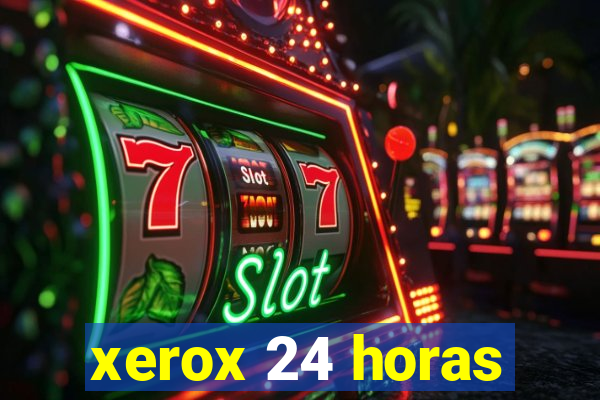 xerox 24 horas