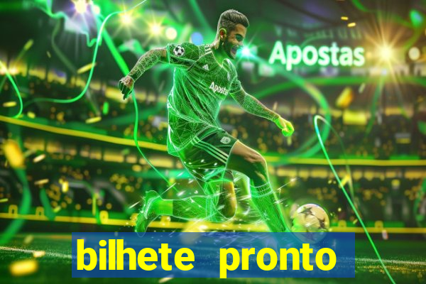 bilhete pronto jogos de hoje