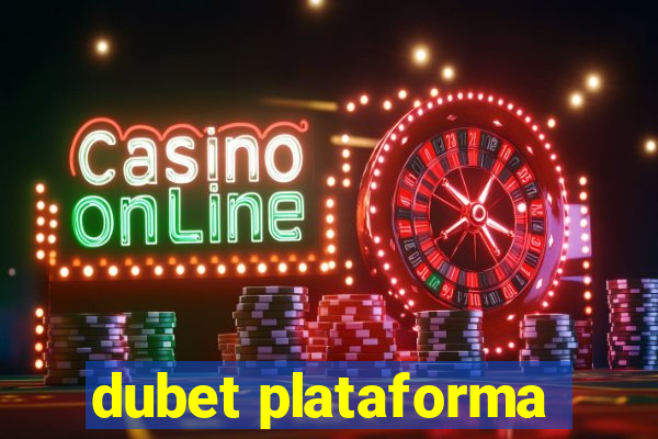 dubet plataforma