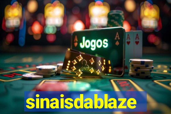 sinaisdablaze