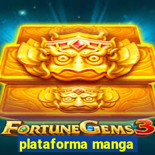 plataforma manga