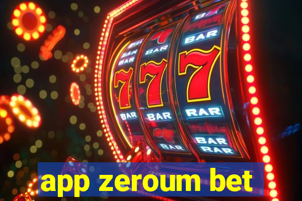 app zeroum bet