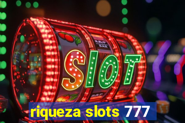 riqueza slots 777