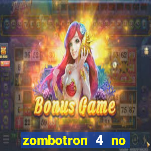 zombotron 4 no click jogos