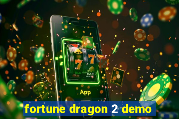 fortune dragon 2 demo