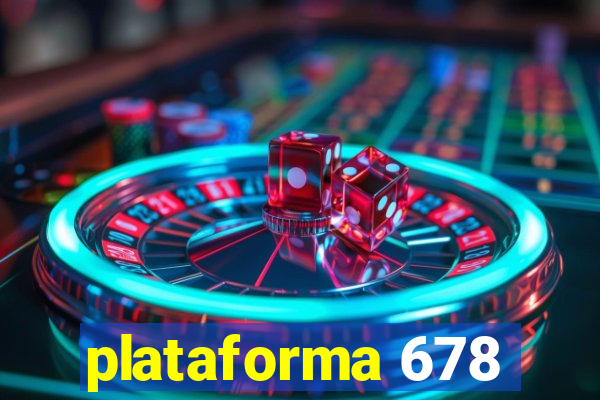 plataforma 678