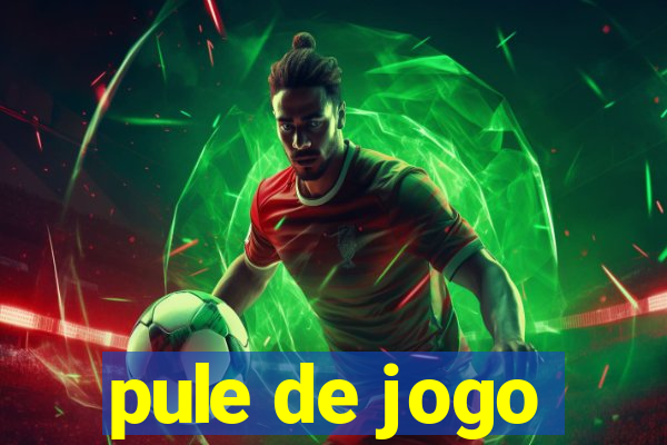 pule de jogo