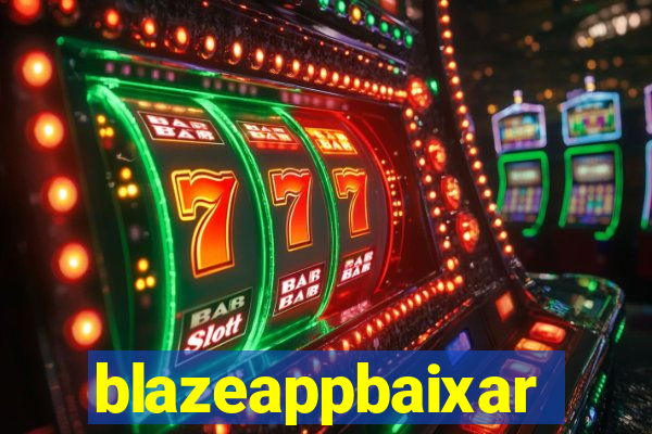 blazeappbaixar