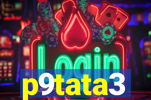 p9tata3