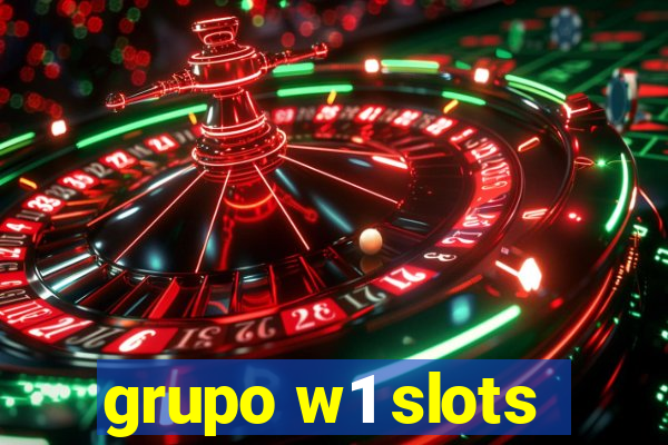 grupo w1 slots