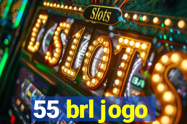 55 brl jogo