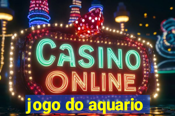 jogo do aquario