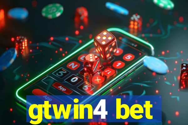 gtwin4 bet