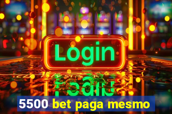 5500 bet paga mesmo