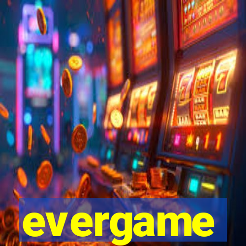 evergame