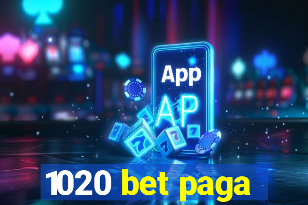 1020 bet paga