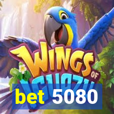 bet 5080