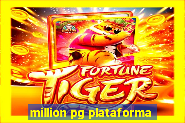 million pg plataforma