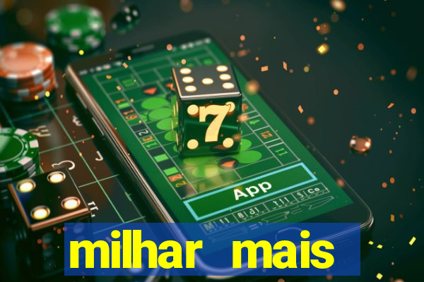 milhar mais atrasada na federal