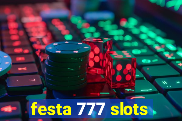 festa 777 slots