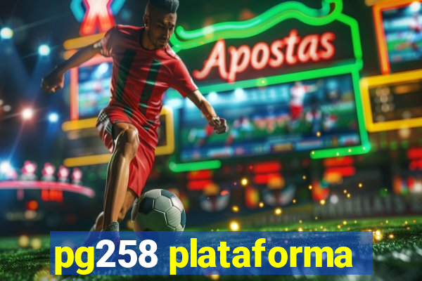 pg258 plataforma