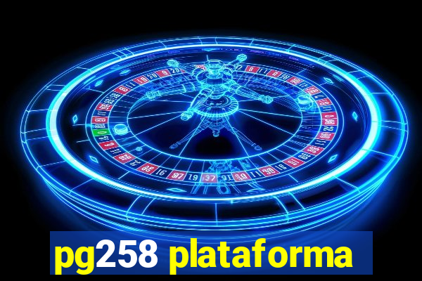 pg258 plataforma