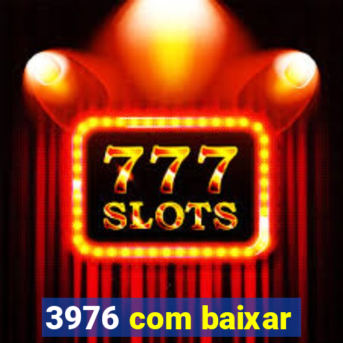 3976 com baixar