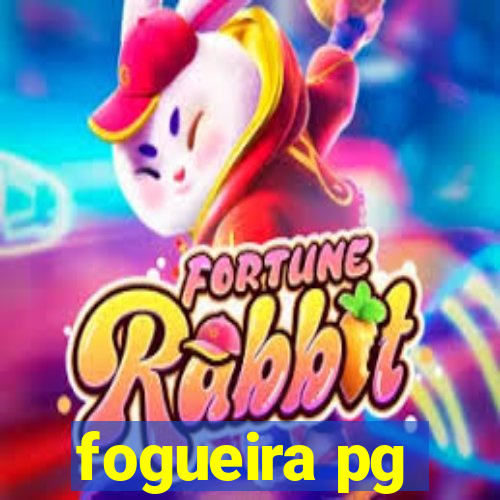 fogueira pg