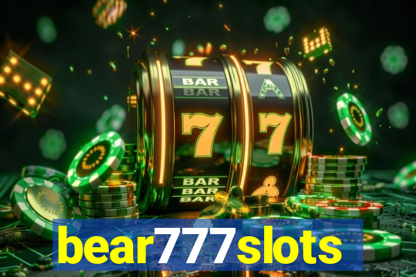 bear777slots