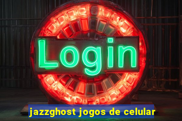 jazzghost jogos de celular