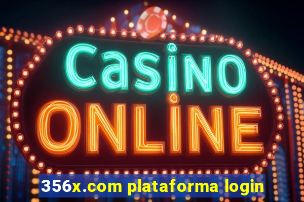 356x.com plataforma login