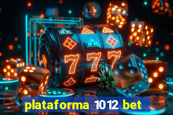 plataforma 1012 bet