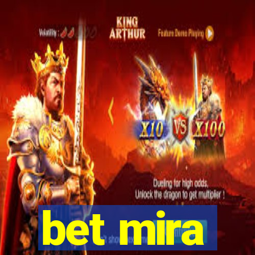 bet mira