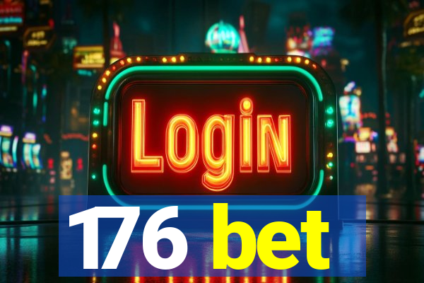 176 bet