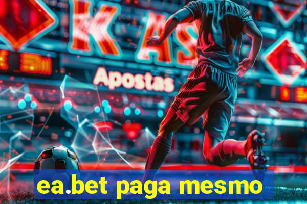 ea.bet paga mesmo