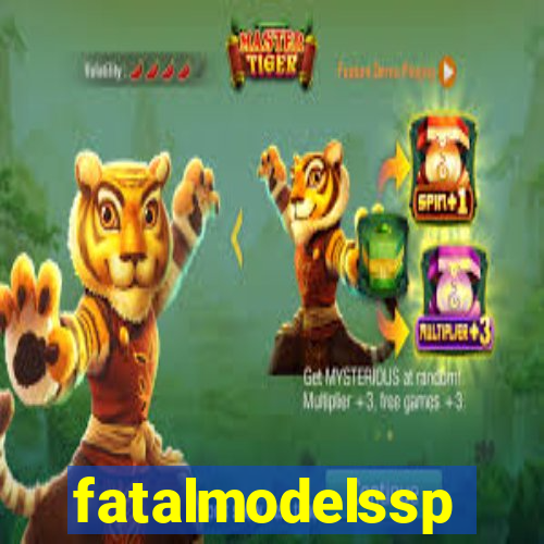 fatalmodelssp