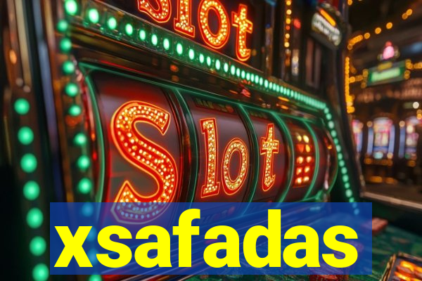 xsafadas