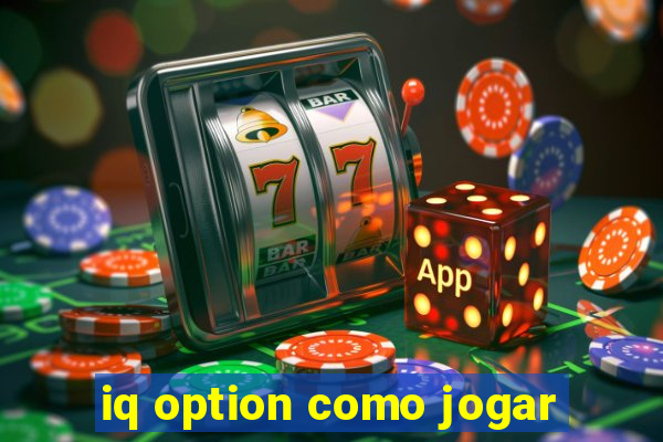 iq option como jogar