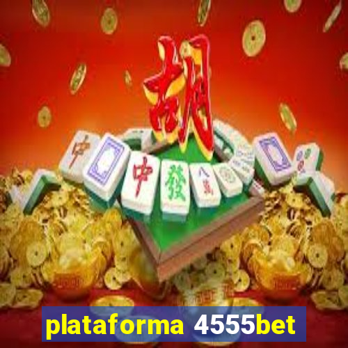 plataforma 4555bet