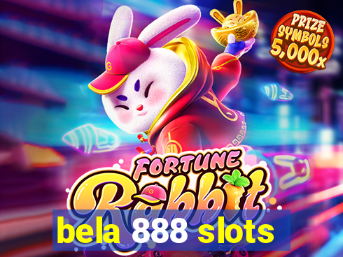 bela 888 slots