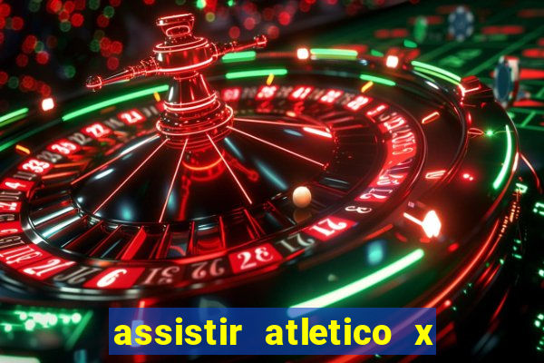 assistir atletico x botafogo futemax