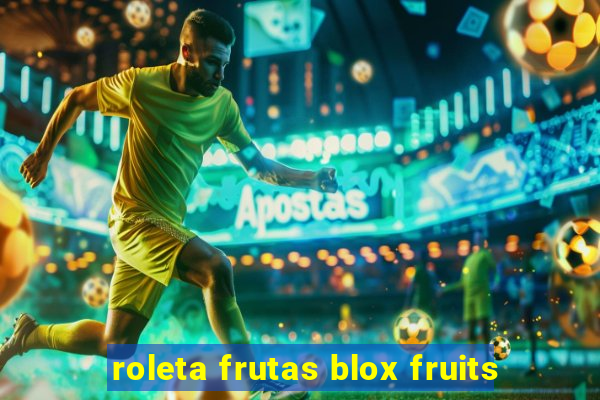 roleta frutas blox fruits