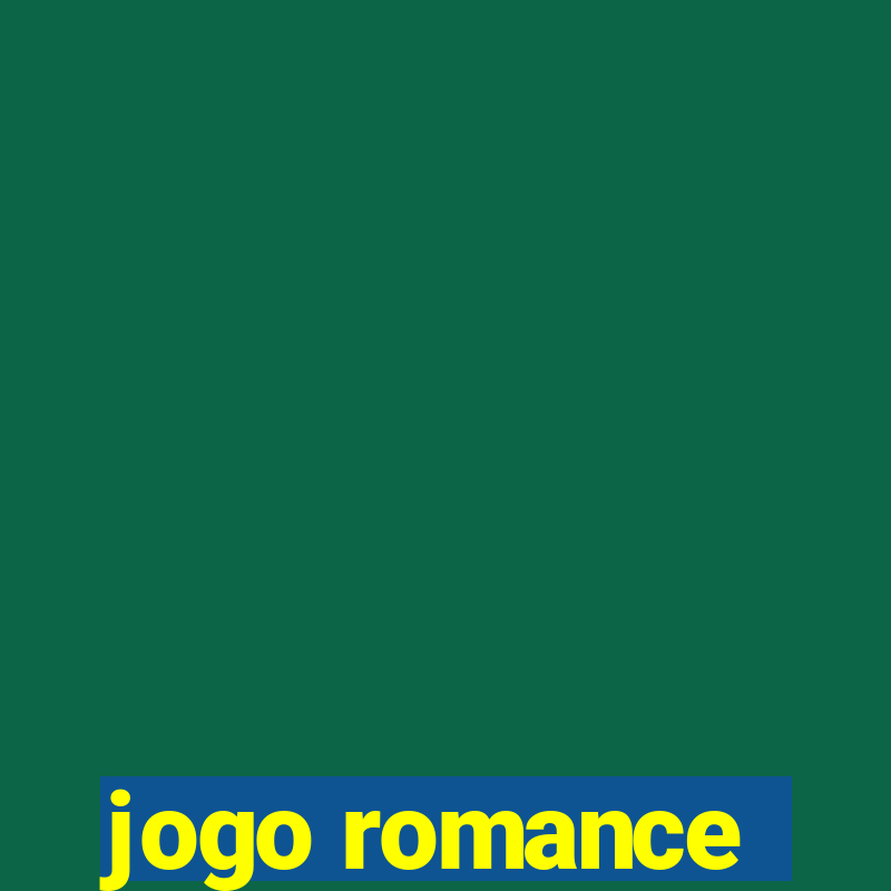 jogo romance